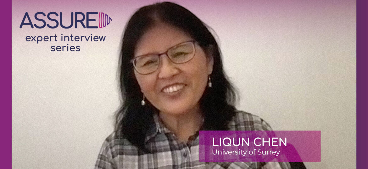 Liqun Chen (University of Surrey) - ASSURED expert interview series